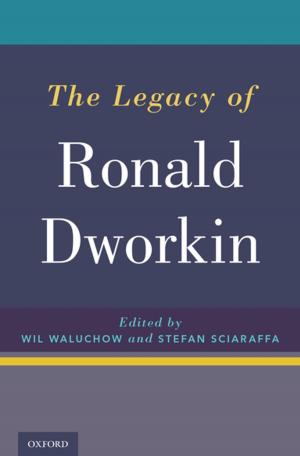 Cover of the book The Legacy of Ronald Dworkin by Andrew Arsan
