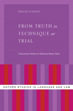 Cover of the book From Truth to Technique at Trial by David J. Bodenhamer