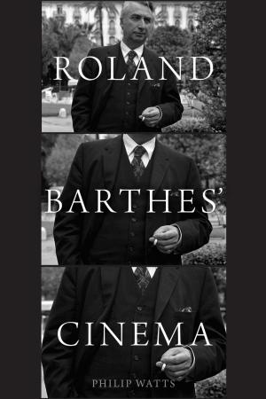 Cover of the book Roland Barthes' Cinema by Lawrence M. Friedman, Grant M. Hayden