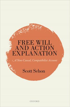 Cover of the book Free Will and Action Explanation by John Reynard, Simon F. Brewster, Suzanne Biers, Naomi Laura Neal