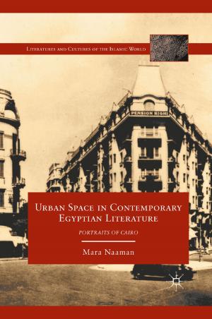 Cover of the book Urban Space in Contemporary Egyptian Literature by S. Jungkeit