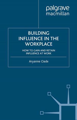 Cover of the book Building Influence in the Workplace by Jane Pettegree