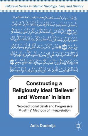 Cover of the book Constructing a Religiously Ideal ',Believer', and ',Woman', in Islam by N. Pizzolato