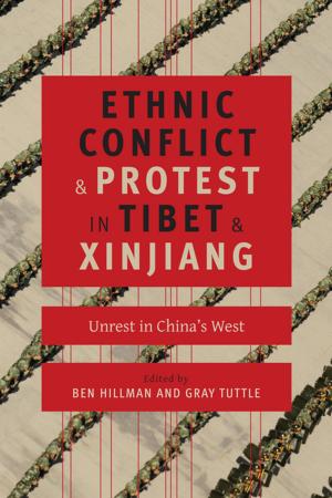 Cover of the book Ethnic Conflict and Protest in Tibet and Xinjiang by Sarah Pike
