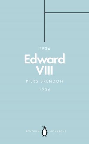 Book cover of Edward VIII (Penguin Monarchs)