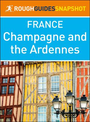Cover of Champagne and the Ardennes (Rough Guides Snapshot France)