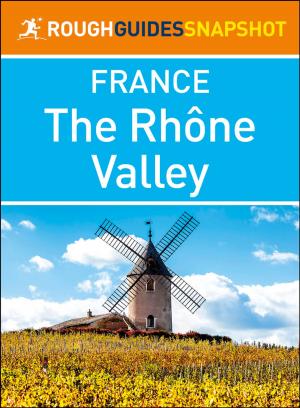 Cover of The Rhône Valley (Rough Guides Snapshot France)