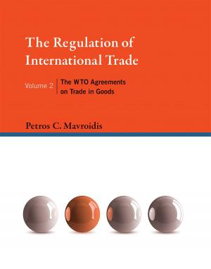 Cover of the book The Regulation of International Trade by William J. Mitchell, Lawrence D. Burns, Chris E. Borroni-Bird