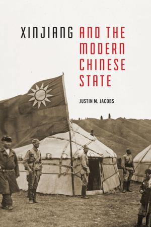 Cover of the book Xinjiang and the Modern Chinese State by David B. Williams