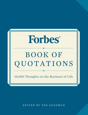 Cover of the book Forbes Book of Quotations by Kyle Cassidy