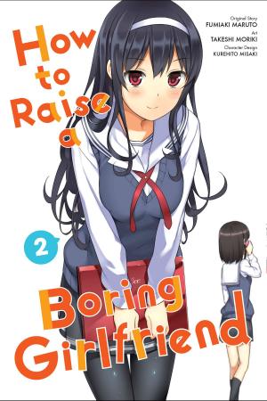 Cover of the book How to Raise a Boring Girlfriend, Vol. 2 by Koyuki, Mamare Touno, Kazuhiro Hara