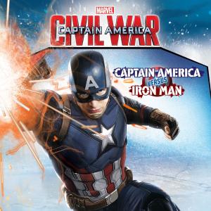 Cover of the book Marvel's Captain America: Civil War: Captain America Versus Iron Man by Matt Christopher