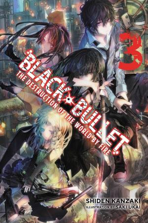Cover of the book Black Bullet, Vol. 3 (light novel) by Shiden Kanzaki, Saki Ukai