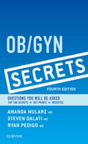 Cover of the book Ob/Gyn Secrets E-Book by Victoria Aspinall, BVSc, MRCVS, Melanie Cappello, BSc(Hons)Zoology, PGCE, VN, Sally J. Bowden, VN