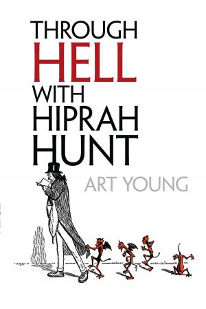 Cover of the book Through Hell with Hiprah Hunt by Kris Shamloo