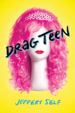 Cover of the book Drag Teen by Robert Neubecker