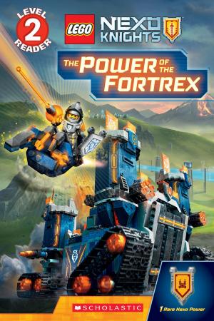Cover of the book The Power of the Fortrex (Scholastic Reader, Level 2: LEGO NEXO KNIGHTS) by R.L. Stine