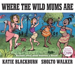 Cover of the book Where the Wild Mums Are by Julia O'Faolain