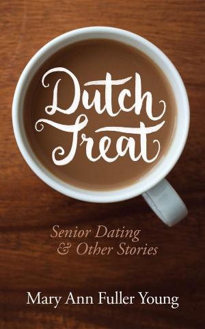 Cover of the book Dutch Treat, Senior Dating and Other Stories by C.G. Standridge