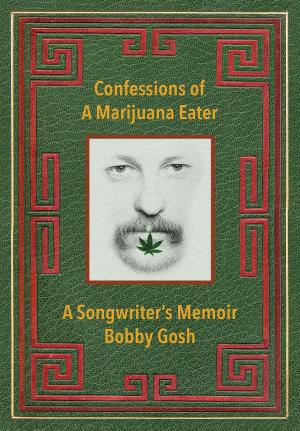 Cover of the book Confessions of a Marijuana Eater by Dafydd Rees, Luke Crampton