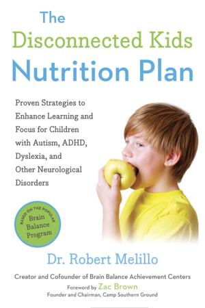 Cover of the book The Disconnected Kids Nutrition Plan by Catherine Coulter