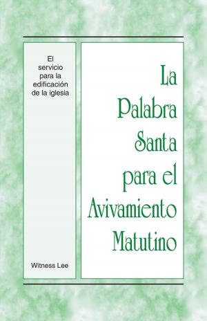 Cover of La Palabra Santa para el Avivamiento Matutino - El servicio para la edificación de la iglesia