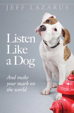 Cover of the book Listen Like a Dog by David Parnell, Amy Hagberg
