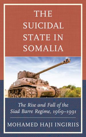 Cover of the book The Suicidal State in Somalia by Yusuf Turan Çetiner