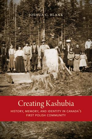 Cover of the book Creating Kashubia by Jennifer Jenson, Chloë Brushwood Rose, Brian Lewis