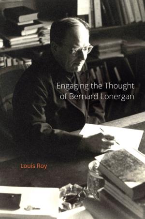 Cover of the book Engaging the Thought of Bernard Lonergan by Christina Burr