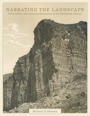 Cover of the book Narrating the Landscape by Robert Root