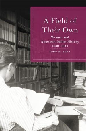 Cover of the book A Field of Their Own by Dr. Jonathan Abel