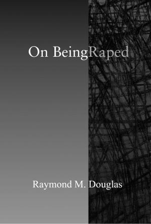 Cover of the book On Being Raped by Michel-Rolph Trouillot