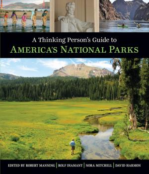 Cover of the book A Thinking Person's Guide To America's National Parks by Christopher J. A. Saint Germain