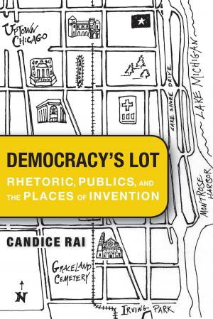Cover of the book Democracy's Lot by Timothy Bahti, Edgar A. Dryden, Stephen Greenblatt, Geoffrey H. Hartman, Peggy Kamuf, Elizabeth A. Meese, Andrew Parker
