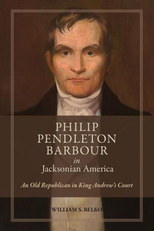 Book cover of Philip Pendleton Barbour in Jacksonian America