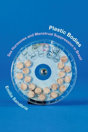 Cover of the book Plastic Bodies by Tinsley E. Yarbrough