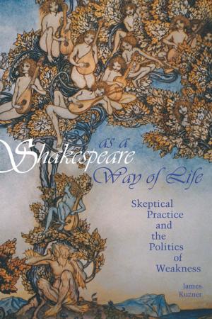 Cover of the book Shakespeare as a Way of Life by Robert Desjarlais
