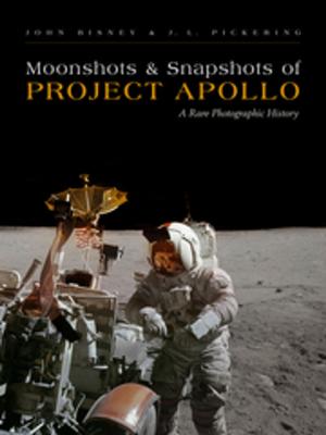 Cover of the book Moonshots and Snapshots of Project Apollo by Gary Herron