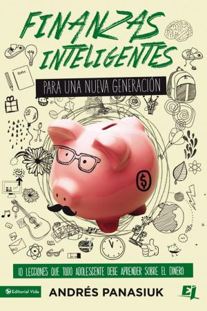Cover of the book Finanzas inteligentes para una nueva generación by David Kinnaman