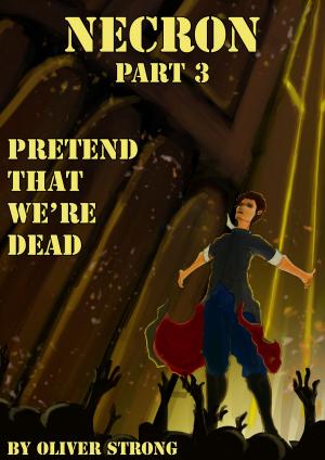 Cover of Necron (part 3): Pretend That We're Dead