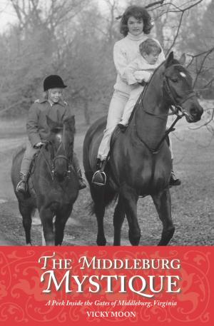 Cover of the book The Middleburg Mystique by Antoine Cadinot