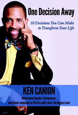 Cover of the book One Decision Away: 10 Decisions You Can Make to Transform Your Life by Jude Ud