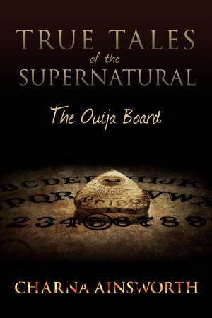 Cover of the book True Tales of the Supernatural: The Ouija Board by Seth Cardorra