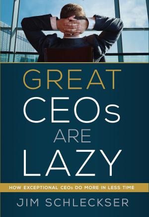 Cover of the book Great Ceos Are Lazy by Earlene Gleisner