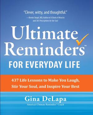 Cover of the book Ultimate Reminders™ for Everyday Life by Dr. Lesly Devereaux