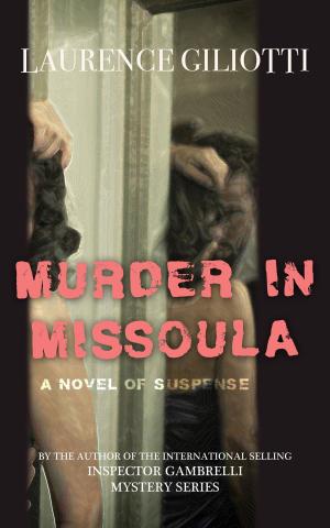 Cover of the book Murder In Missoula by Derek Haines