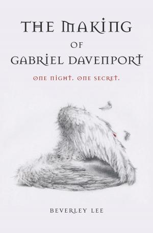 Cover of the book The Making of Gabriel Davenport by Katie M John