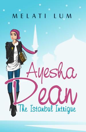 Cover of the book Ayesha Dean The Istanbul Intrigue by Sam Winston, Jon Clinch
