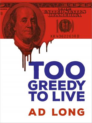 Cover of the book Too Greedy to Live by Rotimi Ogunjobi